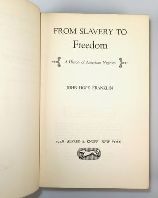 From Slavery to Freedom: A History of American Negroes, a presentation copy of the revolutionary survey of African American history, inscribed by the author