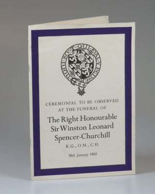 Item #007413 The Ceremonial To Be Observed at the Funeral of The Right Honourable Sir Winston...
