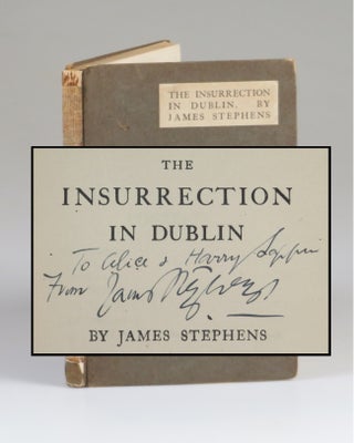 Item #007471 The Insurrection in Dublin, an inscribed presentation copy. James Stephens