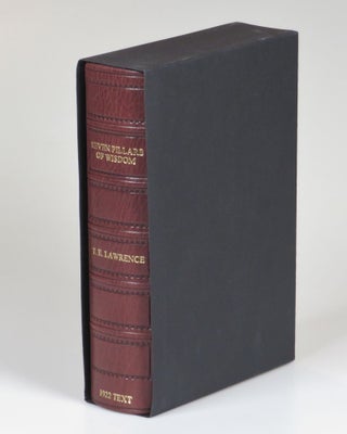 Seven Pillars of Wisdom: a triumph, the complete 1922 'Oxford' text, limited one-volume edition, hand-numbered copy #109, one of 180 issued thus in quarter Nigerian goatskin