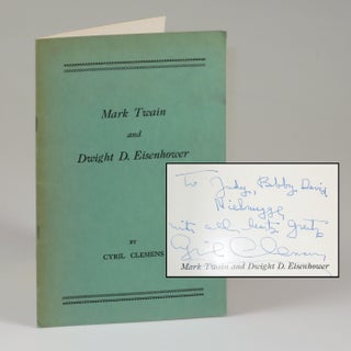 Item #007511 Mark Twain and Dwight D. Eisenhower, inscribed by the author. Cyril Clemens, Winston...