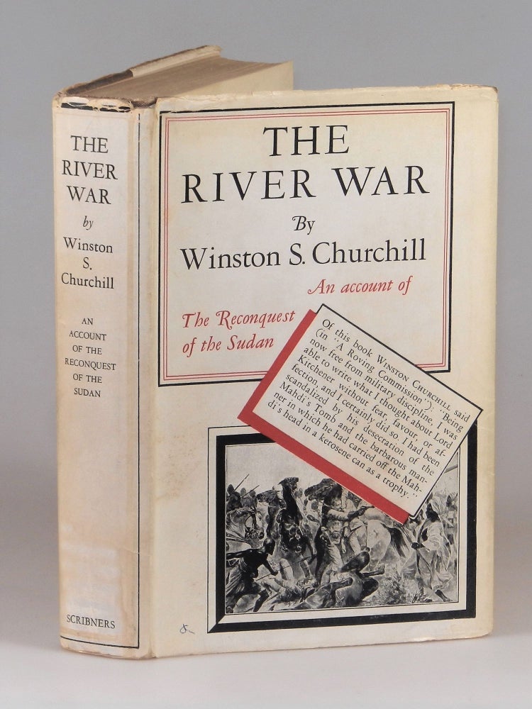 Item #007524 The River War, An Account of the Reconquest of the Soudan. Winston S. Churchill.