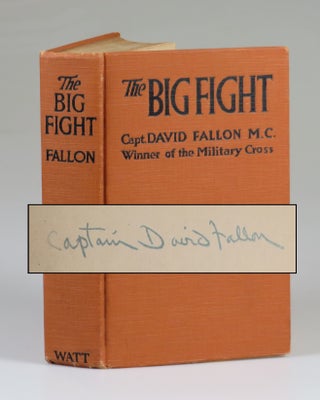 Item #007567 The Big Fight (Gallipoli to the Somme) signed by the author. Captain David Fallon
