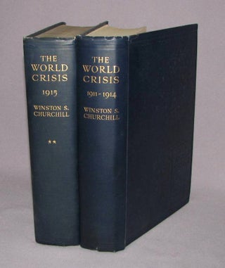 Item #007577 The World Crisis: 1911-1914 and 1915, the complete first Australian Edition. Winston...