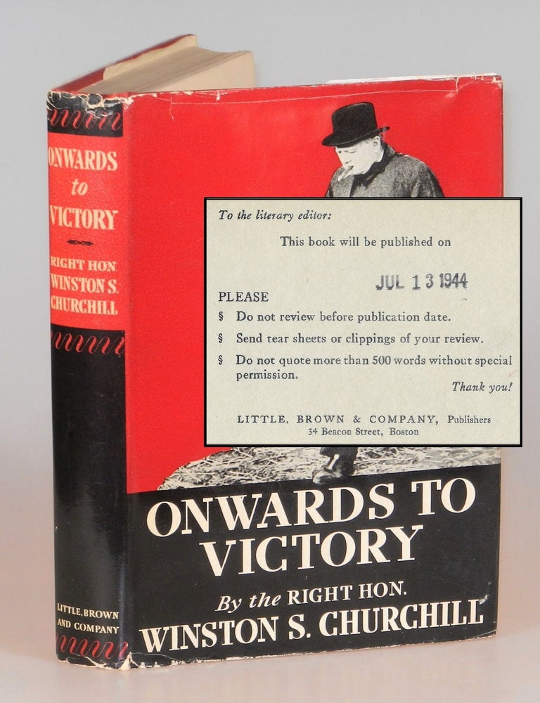 Item #007609 Onwards to Victory, pre-publication review copy of the first edition with the publisher's review slip. Winston S. Churchill.