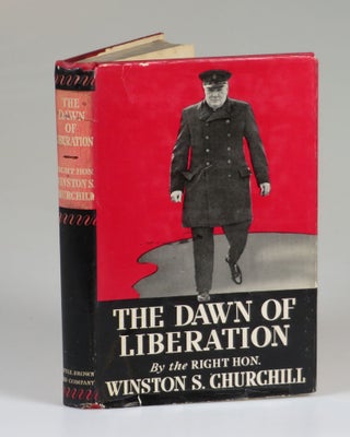 Item #007647 The Dawn of Liberation. Winston S. Churchill