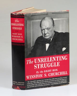 Item #007648 The Unrelenting Struggle. Winston S. Churchill