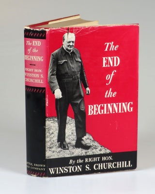 Item #007649 The End of the Beginning. Winston S. Churchill