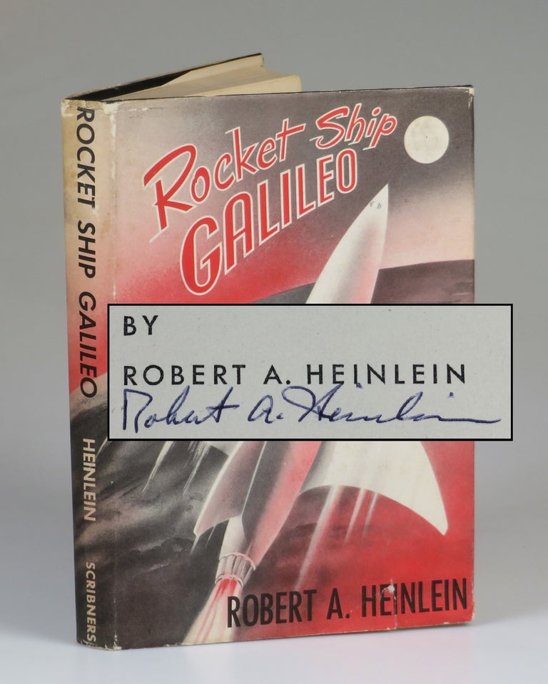 Item #007660 Rocket Ship Galileo, signed by the author. Robert A. Heinlein.