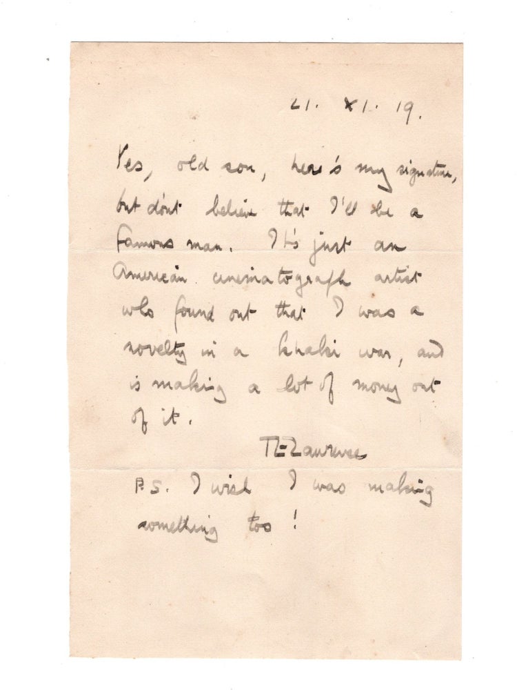 Item #007663 "...don't believe that I'll be a famous man." - A 21 November 1919 autograph letter signed by T. E. Lawrence, noteworthy for capturing Lawrence on the cusp of the overwhelming celebrity that would indelibly render him "Lawrence of Arabia" T. E. "Lawrence of Arabia" Thomas Edward Lawrence.