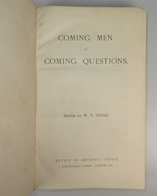 Coming Men on Coming Questions, including "Winston Churchill, Past, Present, and Future." by William T. Stead and "Why I Am A Free Trader." by Winston S. Churchill
