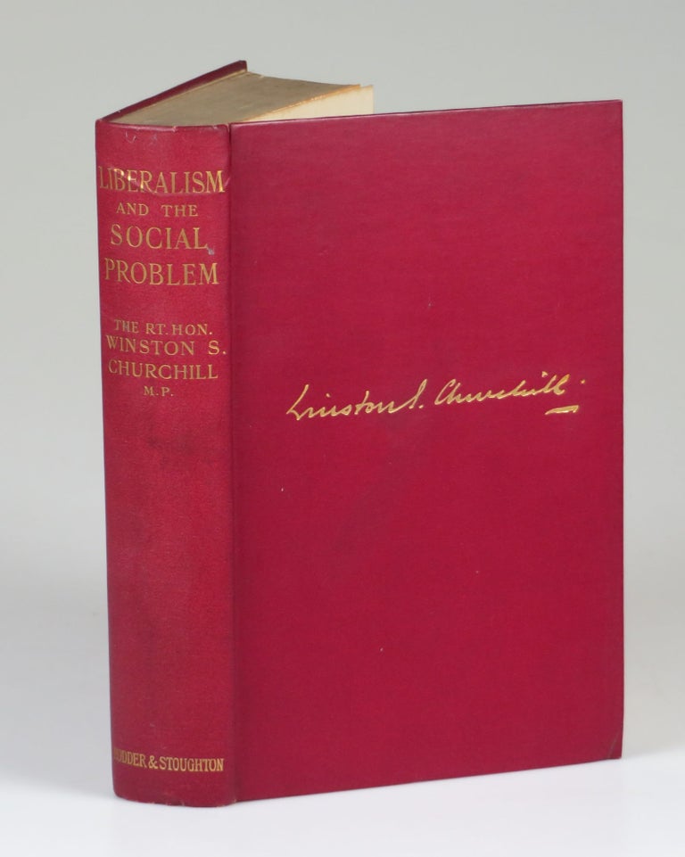 Item #007704 Liberalism and the Social Problem. Winston S. Churchill.