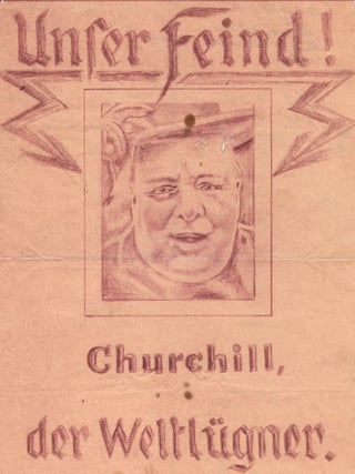 Item #007813 "Unser Feind! Churchill der Weltlugner" ("Our Enemy! Churchill the World Liar") –...