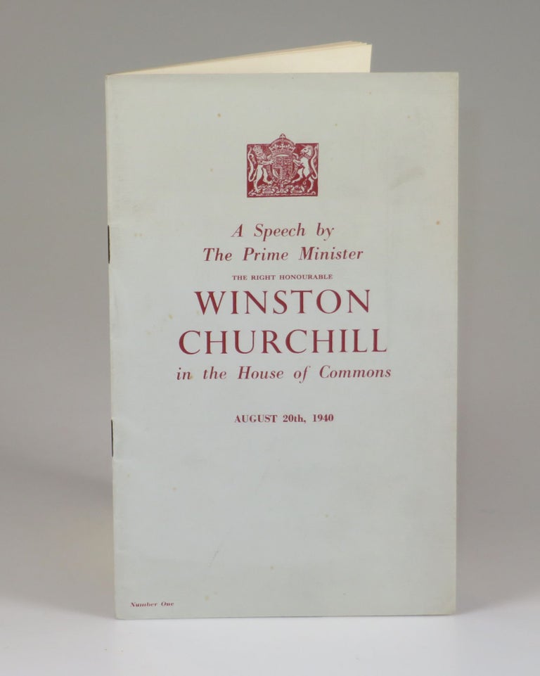 A Speech by The Prime Minister The Right Honourable Winston Churchill in the House of Commons...