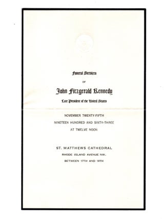 A small archive of ephemera from the 25 November 1963 state funeral of President John F. Kennedy at St. Matthew's Cathedral in Washington, D.C.