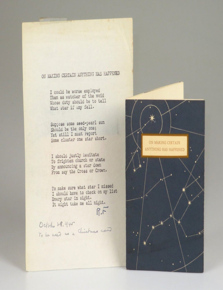 Item #007922 On Making Certain Anything Has Happened - a typed, signed, pre-publication issue of this poem, as well as its first publication in Frost's 1945 Christmas Card. Robert Frost.