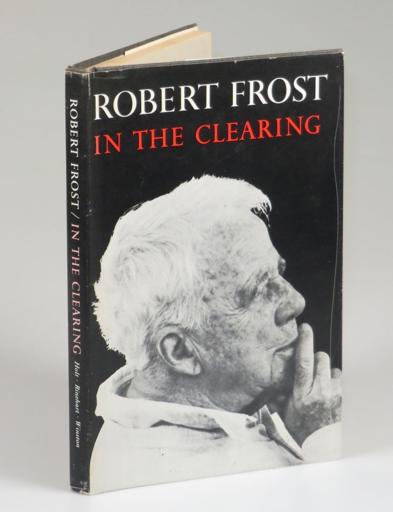 Item #007995 In the Clearing. Robert Frost.