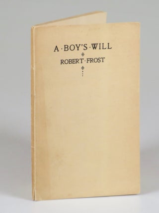 A Boy's Will, hand-numbered "62" and signed by Frost, one the final 135 first edition copies, which were signed and numbered by Frost in 1943