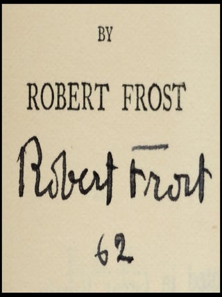 A Boy's Will, hand-numbered "62" and signed by Frost, one the final 135 first edition copies, which were signed and numbered by Frost in 1943