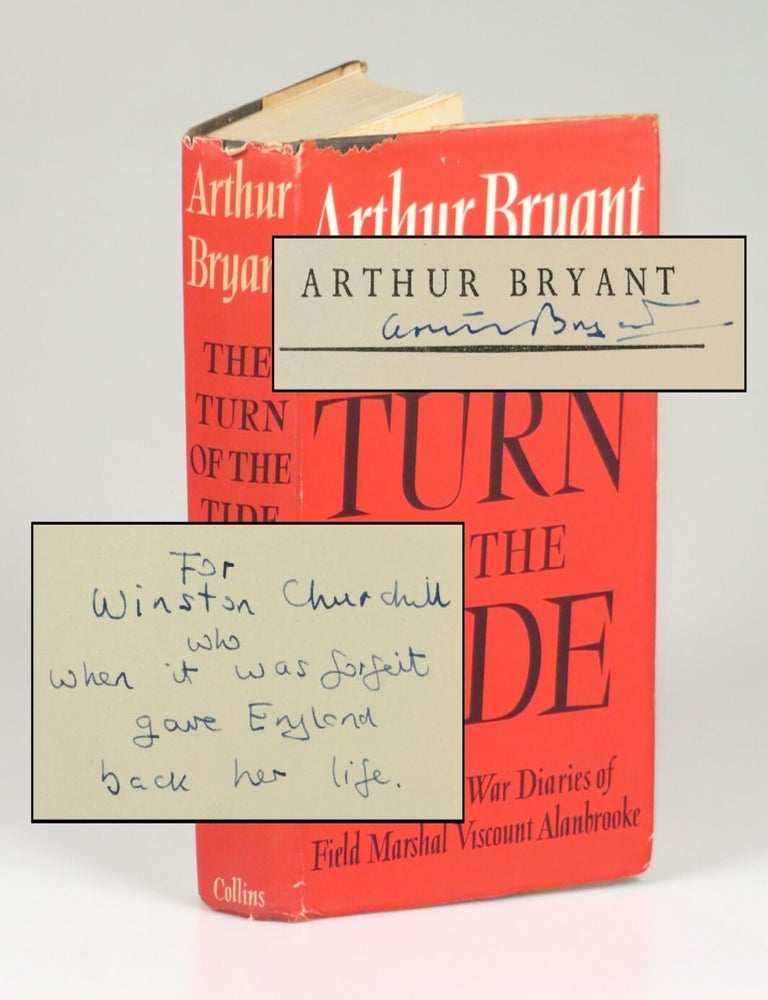 Item #008049 The Turn of the Tide: 1939-1943, signed by the author and extollingly inscribed to Winston S. Churchill. Arthur Bryant.
