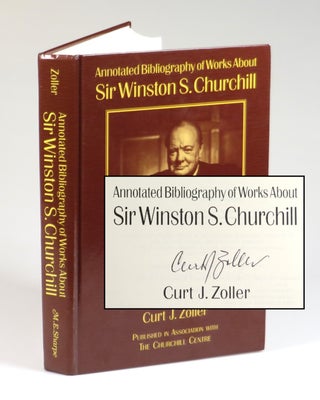 Item #008084 Annotated Bibliography of Works About Sir Winston S. Churchill, signed by the...