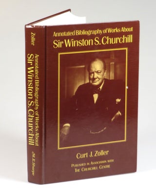 Annotated Bibliography of Works About Sir Winston S. Churchill, signed by the author