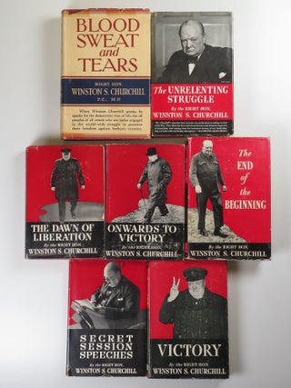 The War Speeches: a full set of seven Canadian first editions: Blood Sweat and Tears, The Unrelenting Struggle, The End of the Beginning, Onwards to Victory, The Dawn of Liberation, Victory, Secret Session Speeches