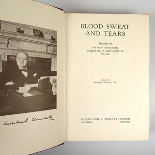 The War Speeches: a full set of seven Canadian first editions: Blood Sweat and Tears, The Unrelenting Struggle, The End of the Beginning, Onwards to Victory, The Dawn of Liberation, Victory, Secret Session Speeches