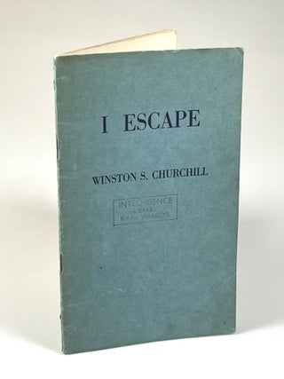 Item #008155 I Escape. Winston S. Churchill