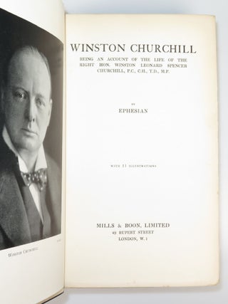 Winston Churchill, Being an account of the life of the Right Hon. Winston Leonard Spencer Churchill