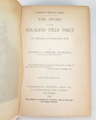 The Story of the Malakand Field Force, An Episode of Frontier War, the first printing of the Colonial edition with the Indian errata slip prepared by Churchill