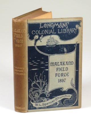 The Story of the Malakand Field Force, An Episode of Frontier War, the first printing of the Colonial edition with the Indian errata slip prepared by Churchill