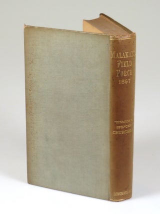 The Story of the Malakand Field Force, An Episode of Frontier War, the first printing of the Colonial edition with the Indian errata slip prepared by Churchill