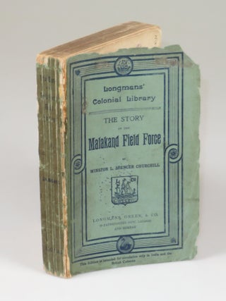 Item #008269 The Story of the Malakand Field Force, An Episode of Frontier War. Winston S. Churchill