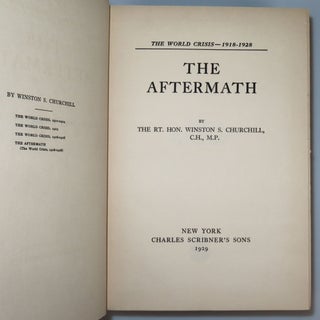 The World Crisis: The Aftermath, 1918-1928, inscribed and dated by Churchill in New York City to Henry Morgenthau on 'Black Thursday', 24 October 1929, the day of the stock market crash that ushered in the Great Depression