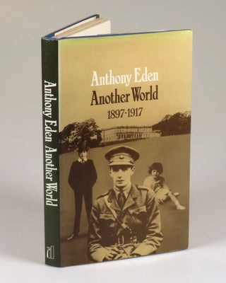 "With humble duty & in token of high regard, This record of long ago" - Another World 1897-1917, an inscribed and signed presentation copy from Eden to Her Royal Highness Princess Alice in the year of publication, nine months before Eden's death