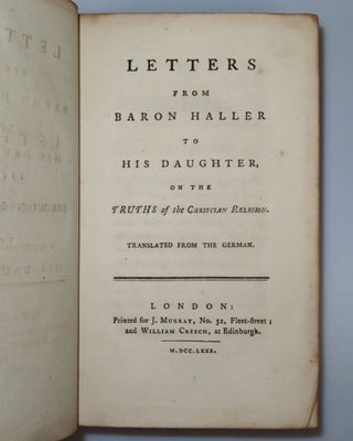 "This book is given to Princess Royal with an earnest desire that she will read it..." - Letters from Baron Haller to His Daughter on the Truths of the Christian Religion, inscribed, signed, and dated on 19 January 1781 by Britain's Queen Charlotte, consort of King George III, to their 14-year-old namesake daughter, Princess Royal Charlotte