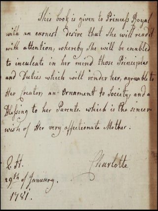 "This book is given to Princess Royal with an earnest desire that she will read it..." - Letters from Baron Haller to His Daughter on the Truths of the Christian Religion, inscribed, signed, and dated on 19 January 1781 by Britain's Queen Charlotte, consort of King George III, to their 14-year-old namesake daughter, Princess Royal Charlotte