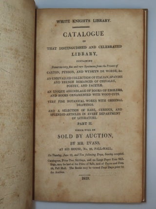 The White Nights Library, Parts I & II, the original 1819 catalogues, including myriad, informative contemporary annotations recording prices realized and, in some cases, buyers