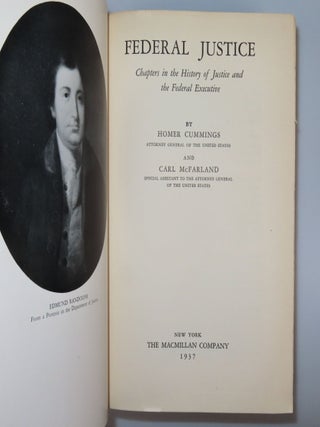 "and Franklin D. Roosevelt" Federal Justice, with a tripartite mid-1930s Roosevelt Administration association, inscribed by the co-author, Homer Cummings, FDR's longest-serving Attorney General, to FDR's indispensible aide, confidante, and de facto chief of staff, Marguerite "Missy" LeHand, and further signed by FDR himself