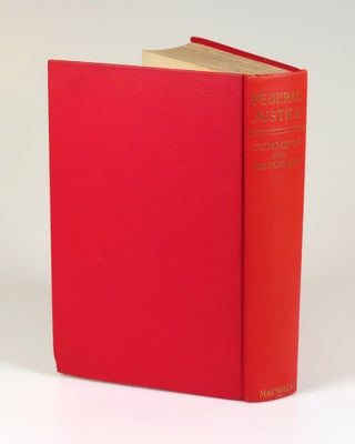 "and Franklin D. Roosevelt" Federal Justice, with a tripartite mid-1930s Roosevelt Administration association, inscribed by the co-author, Homer Cummings, FDR's longest-serving Attorney General, to FDR's indispensible aide, confidante, and de facto chief of staff, Marguerite "Missy" LeHand, and further signed by FDR himself