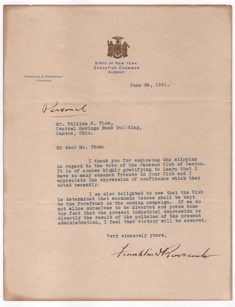 Item #008378 "economic issues shall be kept to the forefront in the coming campaign." A 29 June 1931 typed letter on gubernatorial stationery signed and marked "Personal" by then-New York State Governor Franklin D. Roosevelt to a future Democratic Congressman, offering a snapshot of the diligent political work that helped FDR secure the Democratic nomination for president almost exactly one year after he signed this letter. Franklin Delano Roosevelt.