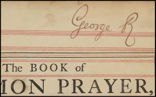 The Book of Common Prayer in a magnificent, original Royal binding, owned and twice signed by King George II, inscribed with a notional epitaph in his own hand, and signed by future prime minister William Pitt the Elder, apparently used for the baptism of future prime minister William Pitt the Younger, two years following publication
