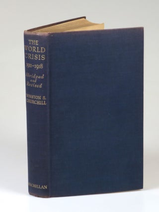 The World Crisis 1911-1918, a Second World War presentation copy inscribed by Prime Minister Winston S. Churchill as a 1942 Christmas gift to Charles Barker, a member of Churchill's 10 Downing Street Private Office Staff for the entirety of the war