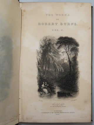 The Works of Robert Burns With His Life by Allan Cunningham