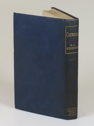 Catriona: A Sequel to "Kidnapped" Being Memoirs of the Further Adventures of David Balfour at Home and Abroad