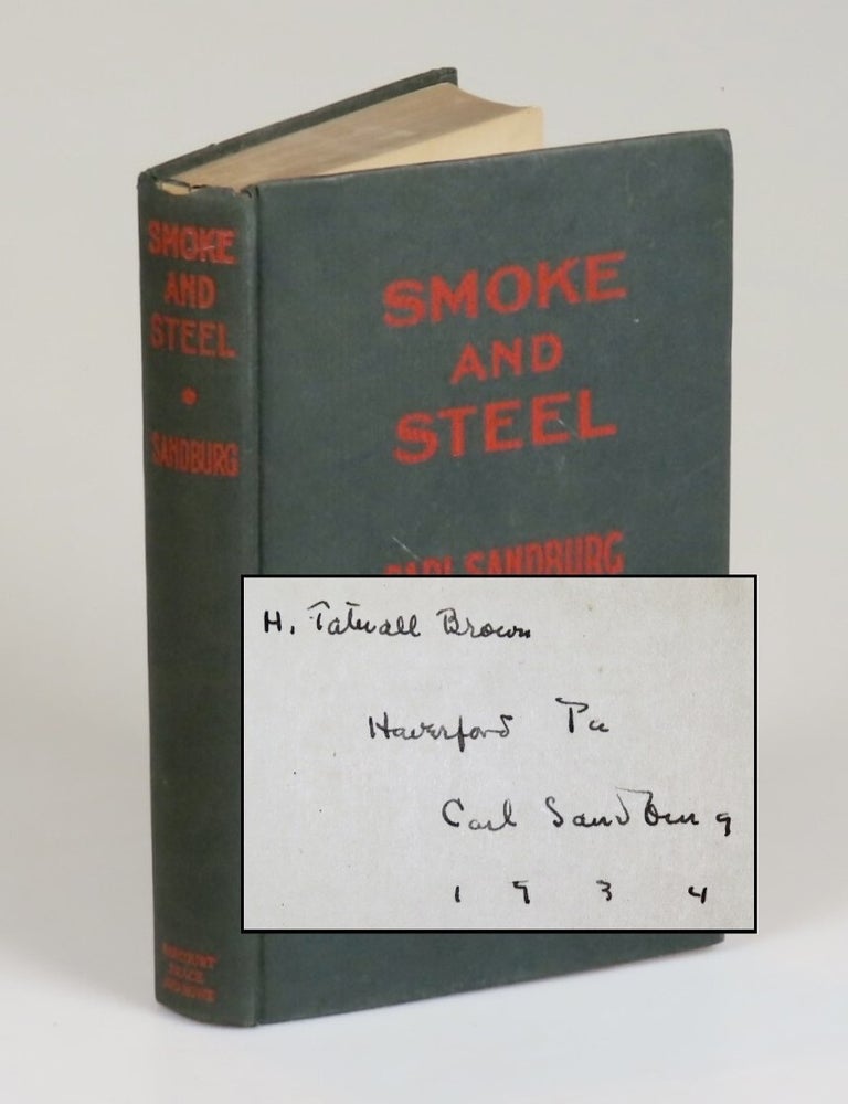 Smoke and Steel, inscribed, signed, and dated by Sandburg in Haverford, Pennsylvania in 1934