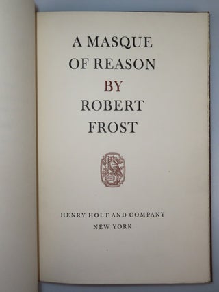 A Masque of Reason, the signed limited edition, copy number 455 of 800 in the original slipcase, from the personal collection of one of Frost's first bibliographers, W. B. Shubrick Clymer