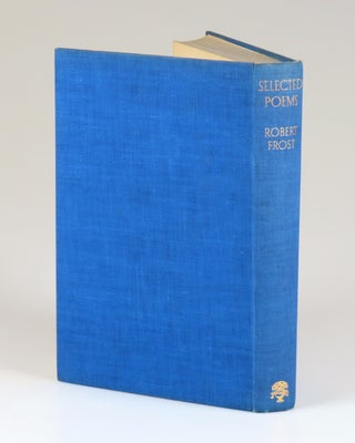 Selected Poems, signed and dated by Robert Frost in San Antonio, Texas, within four months of publication in England