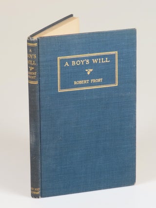 Item #008596 A Boy's Will. Robert Frost